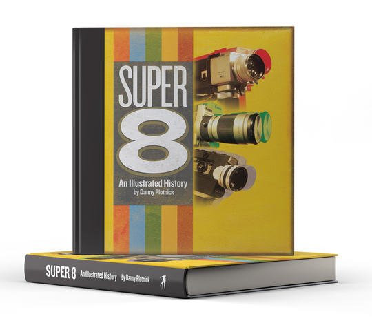 Pre Order Super 8: An Illustrated History by Danny Plotnick